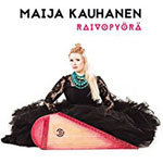 cd_maijakauhanen_raivopyoer