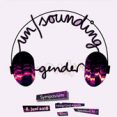 unsoundinggender